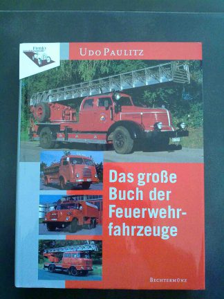 Das grosse buch der feuerwehrfahrzeuge