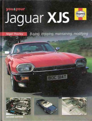 You and Your Jaguar XJS Buying, Enjoying, Maintaining, Modifying