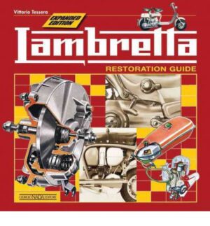 Lambretta Restoration Guide, expanded edition
