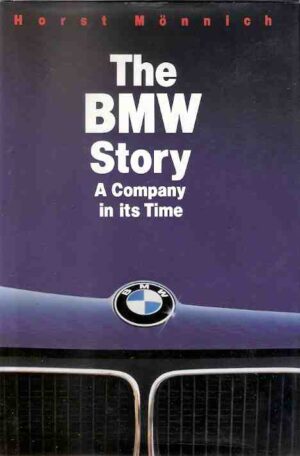 The BMW Story a Company in its Time