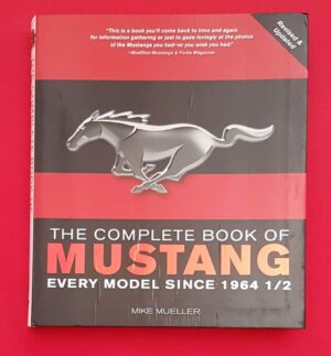 the complete book of Mustang every model since 1964