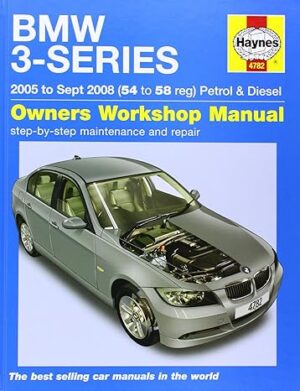 BMW 3-Series Petrol and Diesel Service and Repair Manual, 2005-2008