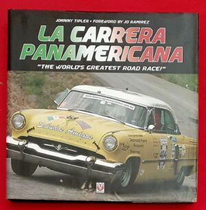 La Carrera Panamericana, The World's Greatest Road Race!