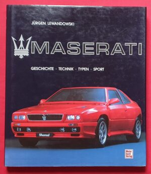 Maserati, Geschichte - Technik - Typen - Sport