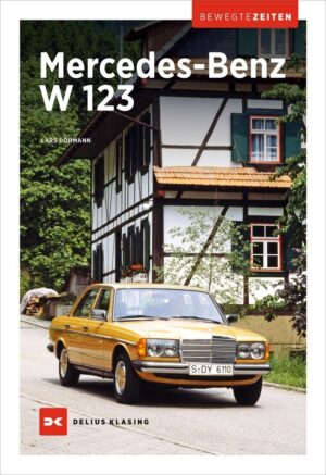 Mercedes-Benz W123 Bewegte Zeiten