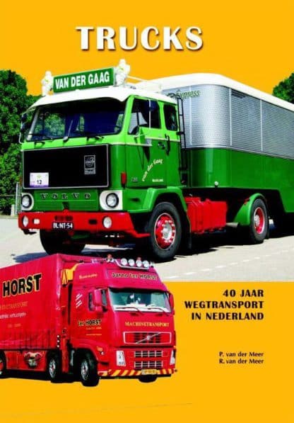 Trucks, 40 jaar wegtransport in Nederland