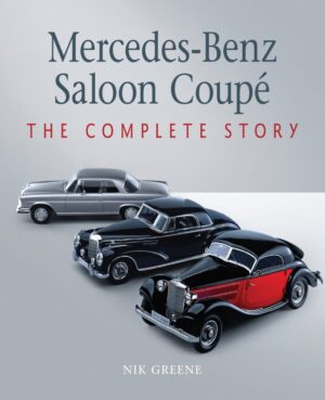 Mercedes-Benz Saloon Coupé The Complete Story