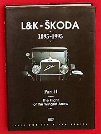 L&K - Škoda - 1895-1995 Part II, The Flight of the Winged Arrow