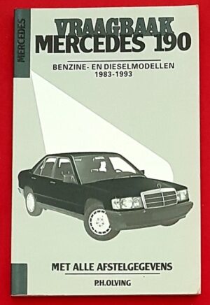 Vraagbaak Mercedes 190 benzine- en dieselmodellen, 1983-1993