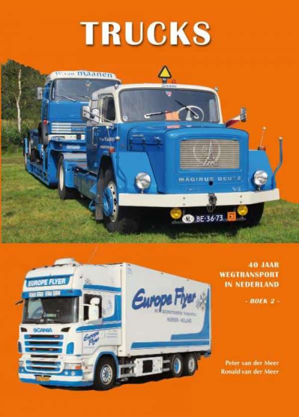 Trucks - Boek 2, 40 jaar wegtransport in Nederland