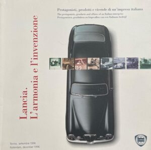Lancia L’ armonia e L’ invenzione protagonisti, prodotti e vicende di un impresa Italiana – The protagonists, products of an Italian enterprise