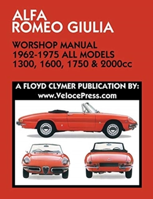 Alfa Romeo Giulia Workshop Manual 1962-1975 all models 1300, 1600, 1750 & 2000cc