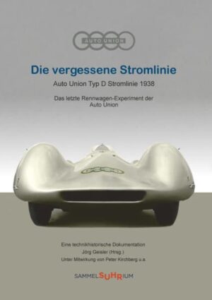 Die vergessene Stromlinie - Auto Union Typ D Stromlinie 1938