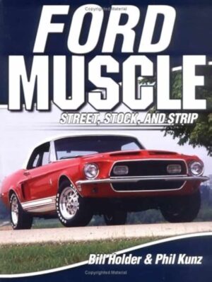 Ford Muscle Street, Stock and Strip
