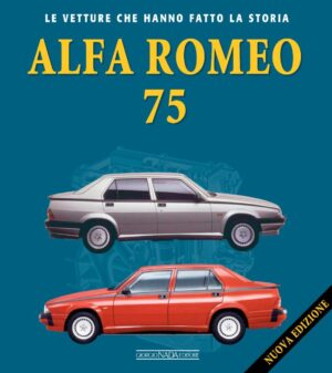 Alfa Romeo 75 nuova edizione le vetture che hanno fatto la storia