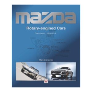 Mazda Rotary-engined Cars from Cosmo 110S to RX-8