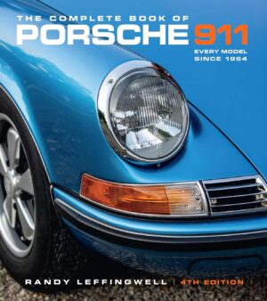 The Complete Book of Porsche 911 every model since 1964, 4th edition