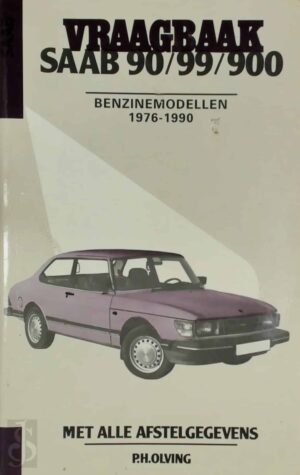 Vraagbaak SAAB 90 - 99 - 900, 1976-1990