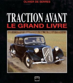 TRACTION AVANT Le grand livre by Olivier de Serres