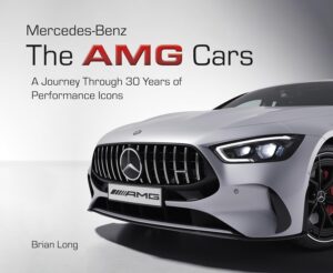 Mercedes-Benz The AMG Cars A Journey Through 30 Years of Performance Icons