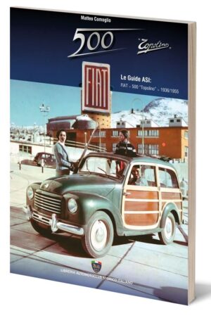 Fiat 500 Topolino, 1936-1955 – Le Guide ASI