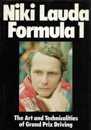 Niki Lauda Formula 1, the Art and Technicalities of Grand Prix Driving