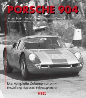 Porsche 904 die komplette Dokumentation - Entwicklung, Evolution, Fahrzeughistorie