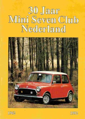 30 Jaar Mini Seven Club Nederland 1962-1992