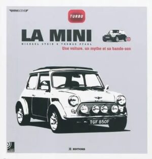 La Mini - Une voiture, un mythe et sa bande-son