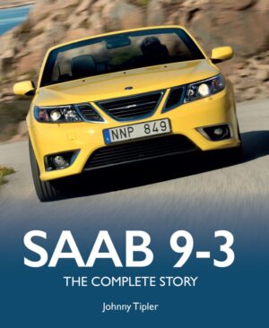 Saab 9-3 The Complete Story
